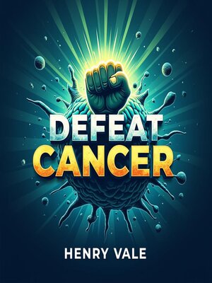 cover image of Defeat Cancer